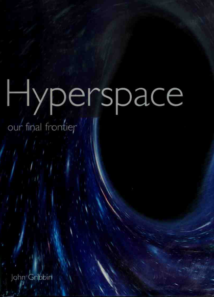 Book cover of Hyperspace: The Universe and Its Mysteries by John Gribbin Book cover of Hyperspace: The Universe and Its Mysteries by John Gribbin